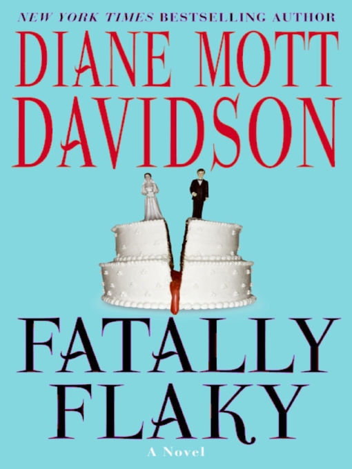 Diane Mott Davidson创作的Fatally Flaky作品的详细信息 - 可供借阅
